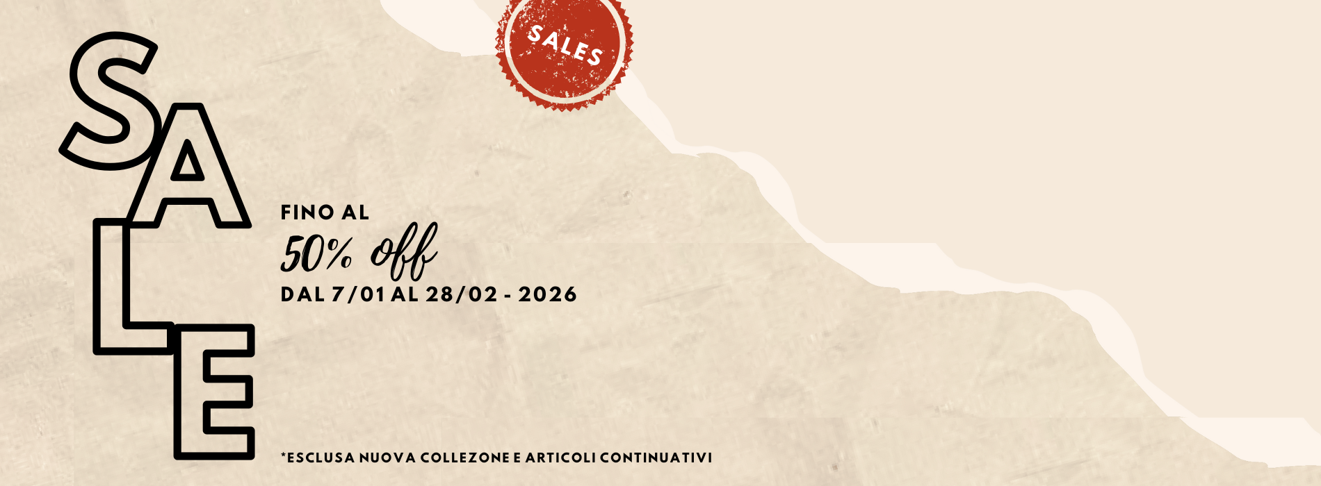 FINO AL 50% dal 07/01 al 28/02!