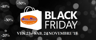 BLACK FRIDAY VENERDì 23 e SABATO 24 NOVEMBRE 2018